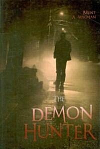 The Demon Hunter (Paperback)