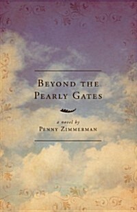 Beyond the Pearly Gates (Paperback)