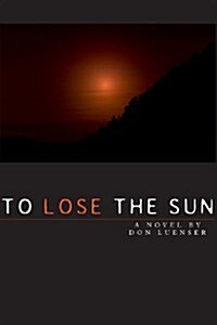 To Lose the Sun (Paperback)