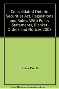 Consolidated Ontario Securities Act, Regulations and Rules (Paperback, 44th)