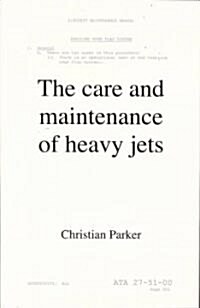 The Care and Maintenance of Heavy Jets (Paperback)