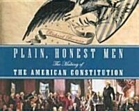 Plain, Honest Men: The Making of the American Constitution (Audio CD)