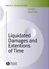 Liquidated Damages and Extensions of Time : In Construction Contracts (Hardcover, 3 ed)