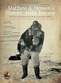 Matthew A. Hensons Historic Arctic Journey (Hardcover)