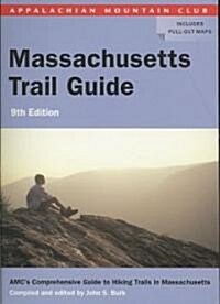 AMC Massachusetts Trail Guide: AMCs Comprehensive Guide to Hiking Trails in Massachusetts (Paperback, 9)