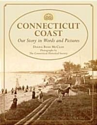 Connecticut Coast: A Town-By-Town Illustrated History (Hardcover)