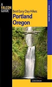Best Easy Day Hikes Portland, Oregon (Paperback, 2nd)