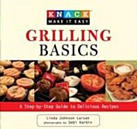 Grilling Basics: A Step-By-Step Guide to Delicious Recipes (Paperback)