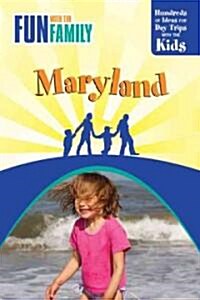 Fun with the Family Maryland: Hundreds of Ideas for Day Trips with the Kids (Paperback, 2)