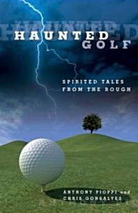Haunted Golf: Spirited Tales from the Rough (Paperback)