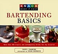 Bartending Basics: More Than 400 Classic and Contemporary Cocktails for Any Occasion (Paperback)
