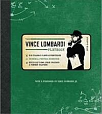 Official Vince Lombardi Playbook: * His Classic Plays & Strategies * Personal Photos & Mementos * Recollections from Friends & Former Players (Hardcover)