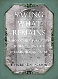 Saving What Remains (Hardcover)