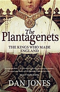 The Plantagenets : The Kings Who Made England (Paperback)