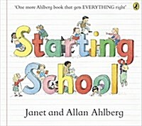 Starting School : The timeless picture book for new school starters (Paperback)