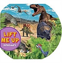 Lift Me Up! Dinosaurs (Board Book)