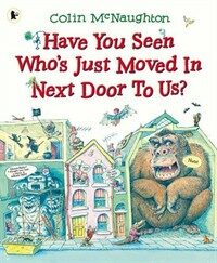 Have You Seen Who's Just Moved in Next Door to Us? (Paperback)