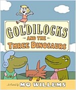 Goldilocks and the Three Dinosaurs (Hardcover)