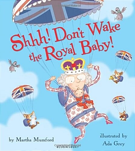 Shhh! Dont Wake the Royal Baby! (Paperback)