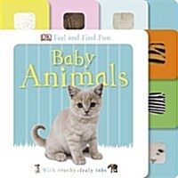 Feel and Find Fun Baby Animals (Board Book)