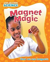 Now You Know Science: Magnet Magic (Paperback)