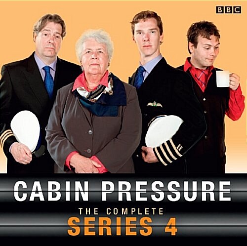 Cabin Pressure: The Complete Series 4 : A full-cast BBC Radio Comedy (CD-Audio, Unabridged ed)