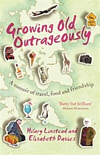 Growing Old Outrageously (Paperback)