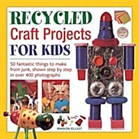 Recycled Craft Projects for Kids (Hardcover)
