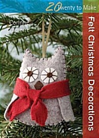 20 to Stitch: Felt Christmas Decorations (Paperback)