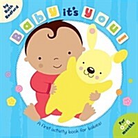 Baby, Its You (Board Book)