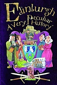 Edinburgh : A Very Peculiar History (Hardcover)