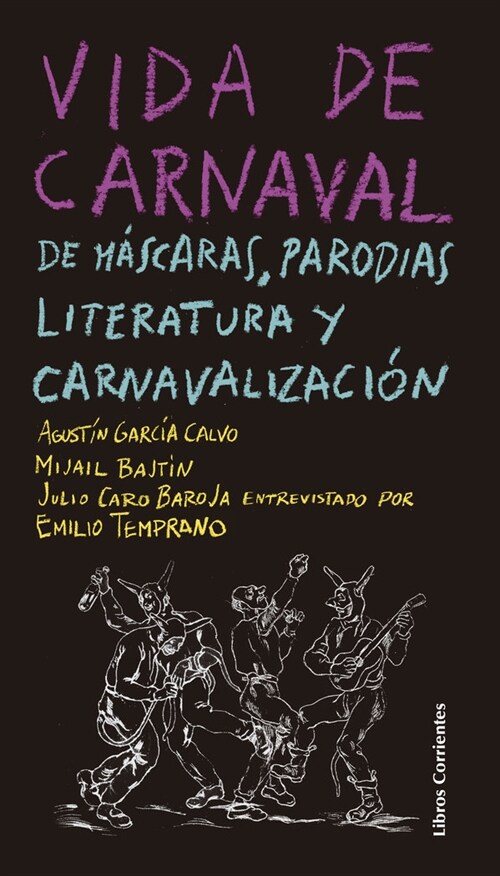 VIDA DE CARNAVAL DE MASCARAS PARODIAS LITERATURA Y CARNA (Book)
