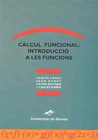 CALCUL FUNCIONAL INTRODUCCIO A LES FUNCIO (Book)