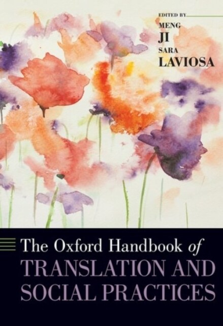 The Oxford Handbook of Translation and Social Practices (Hardcover)