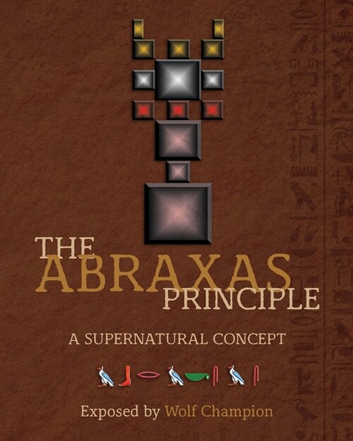 The Abraxas Principle: A supernatural concept (Paperback)