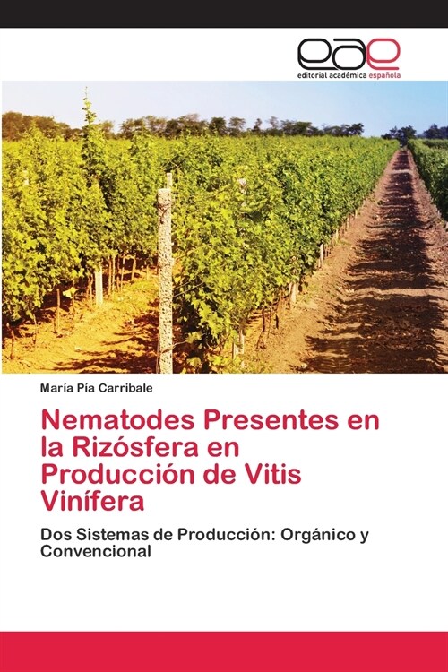 Nematodes Presentes en la Riz?fera en Producci? de Vitis Vin?era (Paperback)