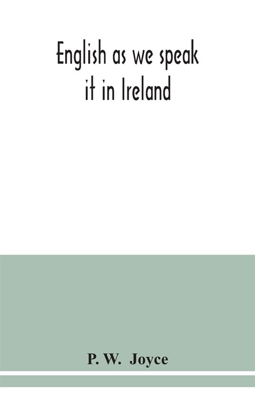 English as we speak it in Ireland (Paperback)