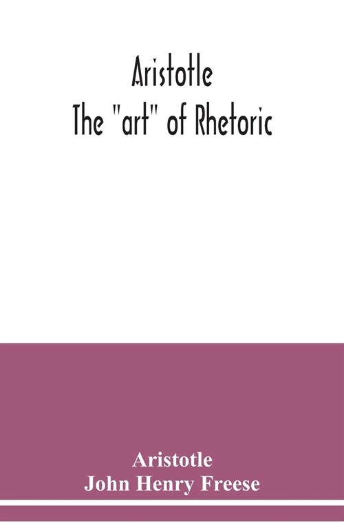 Aristotle; The art of rhetoric (Paperback)