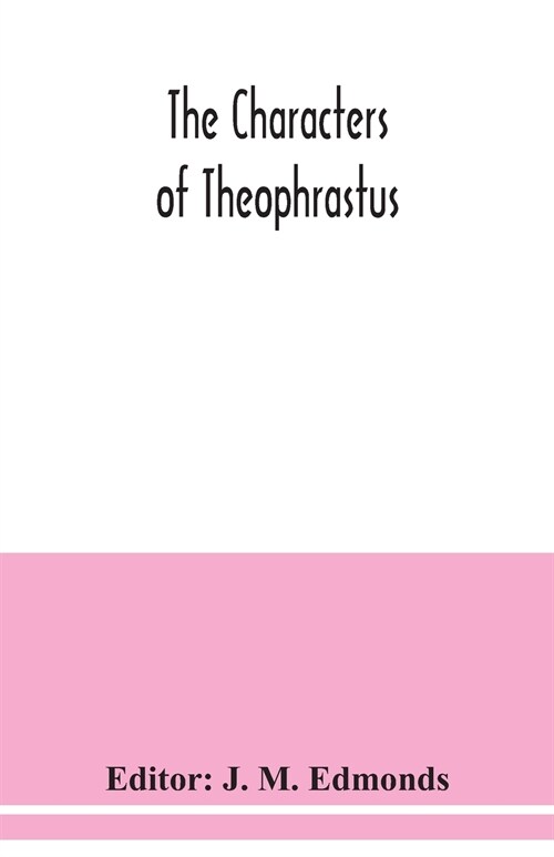 The Characters of Theophrastus (Paperback)