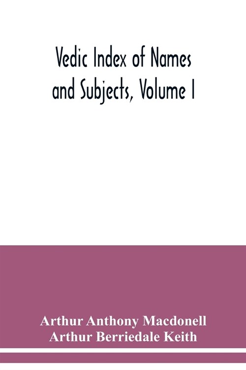 Vedic Index of Names and Subjects, Volume I (Paperback)