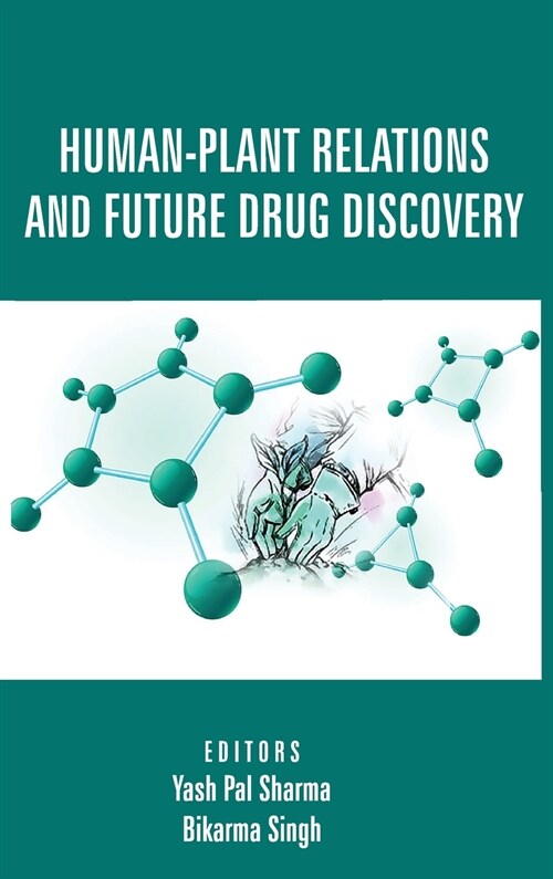 Human-Plant Relations And Future Drug Discovery (Hardcover)