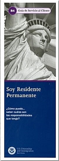 Soy Residente Permanente: Como Puedo ... Saber Cuales Son Las Responsabilidades Que Tengo?, Form M-607b-S (Spanish Language) (Hardcover, None, First Sol)