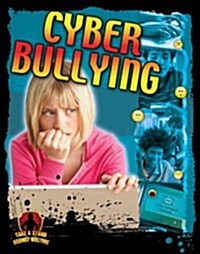 Cyber Bullying (Library Binding)