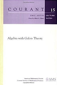 Algebra with Galois Theory (Paperback)