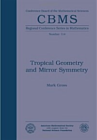 Tropical Geometry and Mirror Symmetry (Paperback)