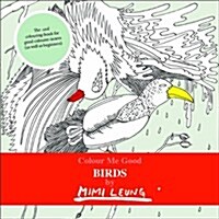 Colour Me Good Birds by Mimi Leung (Paperback)