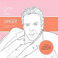 Colour Me Good Ginger (Paperback, CLR, CSM)
