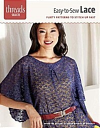 Easy-To-Sew Lace: Flirty Patterns to Stitch Up Fast (Paperback)