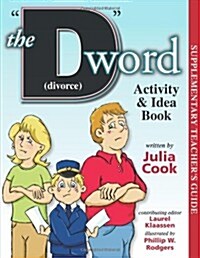 The D Word (Divorce) Activity and Idea Book (Paperback)