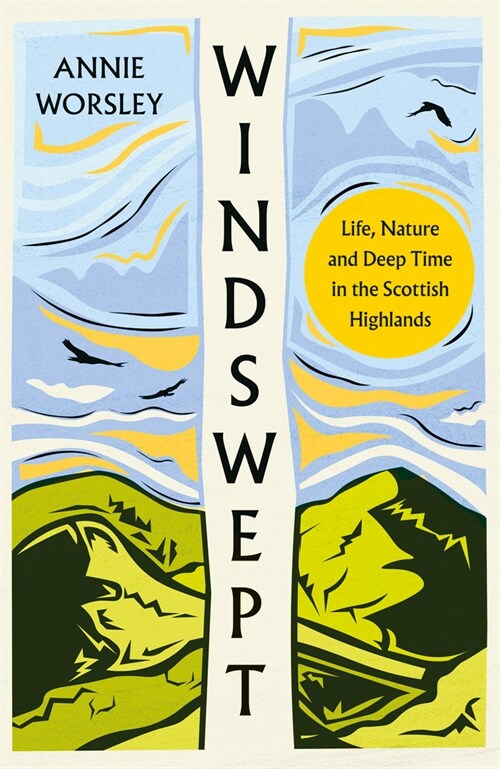 Windswept : Life, Nature and Deep Time in the Scottish Highlands (Hardcover)